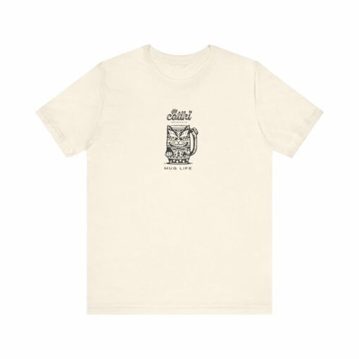 Catiki Mug Life - #00012 – T-Shirt